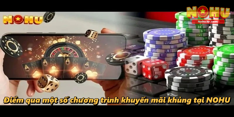 Điểm qua một số chương trình khuyến mãi khủng tại NOHU