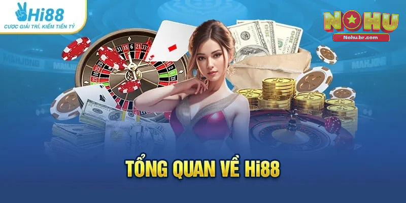 Hi88 là gì? Tổng quan về nhà cái