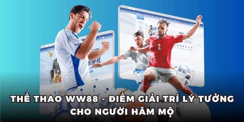 Thể Thao WW88 Đỉnh Cao