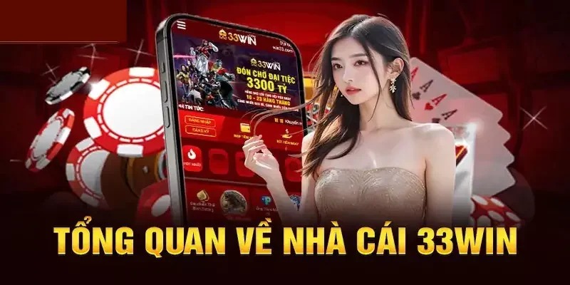 Tổng quan về nhà cái 33WIN